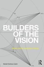 Builders of the Vision: Software and the Imagination of Design