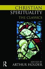 Christian Spirituality: The Classics