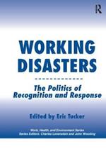 Working Disasters: The Politics of Recognition and Response