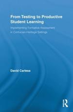 From Testing to Productive Student Learning: Implementing Formative Assessment in Confucian-Heritage Settings