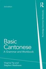 Basic Cantonese: A Grammar and Workbook