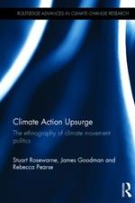 Climate Action Upsurge: The Ethnography of Climate Movement Politics