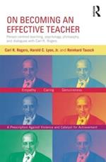 On Becoming an Effective Teacher: Person-centered teaching, psychology, philosophy, and dialogues with Carl R. Rogers and Harold Lyon