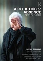 Aesthetics of Absence: Texts on Theatre