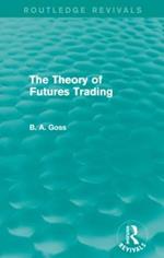 The Theory of Futures Trading (Routledge Revivals)