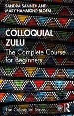 Colloquial Zulu: The Complete Course for Beginners