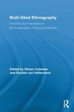 Multi-Sited Ethnography: Problems and Possibilities in the Translocation of Research Methods