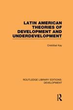 Latin American Theories of Development and Underdevelopment