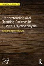 Understanding and Treating Patients in Clinical Psychoanalysis: Lessons from Literature