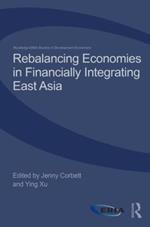 Rebalancing Economies in Financially Integrating East Asia