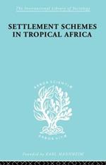 Settlement Schemes in Tropical Africa