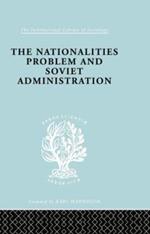 The Nationalities Problem  & Soviet Administration: Selected Readings on the Development of Soviet Nationalities