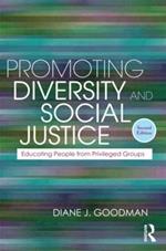 Promoting Diversity and Social Justice: Educating People from Privileged Groups, Second Edition