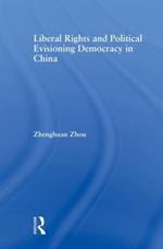 Liberal Rights and Political Culture: Envisioning Democracy in China