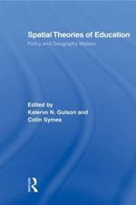 Spatial Theories of Education: Policy and Geography Matters