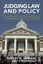 Judging Law and Policy: Courts and Policymaking in the American Political System