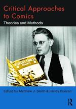 Critical Approaches to Comics: Theories and Methods