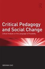 Critical Pedagogy and Social Change: Critical Analysis on the Language of Possibility