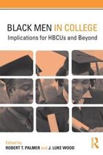 Black Men in College: Implications for HBCUs and Beyond