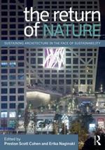 The Return of Nature: Sustaining Architecture in the Face of Sustainability