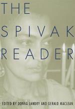 The Spivak Reader: Selected Works of Gayati Chakravorty Spivak