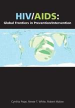 HIV/AIDS: Global Frontiers in Prevention/Intervention