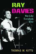 Ray Davies: Not Like Everybody Else