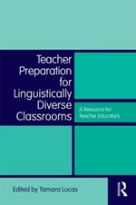 Teacher Preparation for Linguistically Diverse Classrooms: A Resource for Teacher Educators