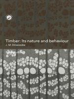 Timber: Its Nature and Behaviour