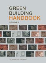 Green Building Handbook: Volume 2: A Guide to Building Products and their Impact on the Environment