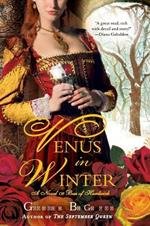 Venus in Winter: A Novel of Bess of Hardwick