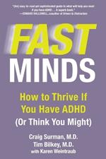 Fast Mind: How to Thrive If You Have ADHD (or Think You Might)