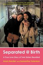 Separated @ Birth: A True Love Story of Twin Sisters Reunited