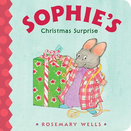 Sophie's Christmas Surprise - Rosemary Wells - ebook