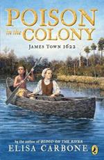 Poison in the Colony: James Town 1622