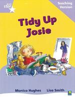 Rigby Star Phonic Guided Reading Lilac Level: Tidy Up Josie Teaching Version