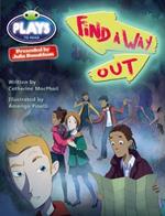 Bug Club Julia Donaldson Plays Red (KS2)/5C-5B Find a Way Out