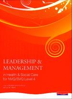 Leadership and Management in Health and Social Care NVQ Level 4