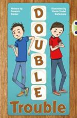 Bug Club Independent Fiction Year 3 Brown A Double Trouble