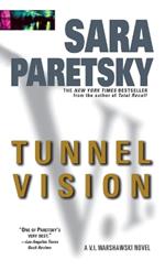 Tunnel Vision: A V. I. Warshawski Novel