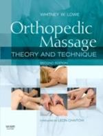 Orthopedic Massage: Theory and Technique