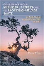 Compétences pour minimiser le stress chez les professionnels de santé: Un guide pour renforcer votre racines