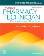 Workbook and Lab Manual for Mosby's Pharmacy Technician: Principles and Practice