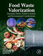 Food Waste Valorization: Emerging Trends, Techno-economic and Environmental Considerations