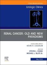 Renal Cancer: Old and New Paradigms , An Issue of Urologic Clinics