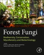 Forest Fungi: Biodiversity, Conservation, Mycoforestry and Biotechnology