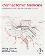 Connectomic Medicine: Guide to Brain AI in Treatment Decision Planning
