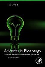 Advances in Bioenergy: Conversion of waste and biomass to fuels and polymers