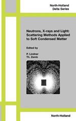 Neutrons, X-rays and Light: Scattering Methods Applied to Soft Condensed Matter