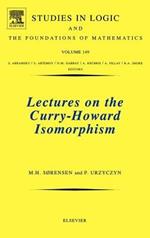 Lectures on the Curry-Howard Isomorphism